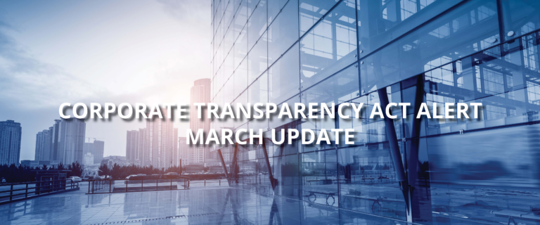 Corporate Transparency Act (CTA) Alert March Update
